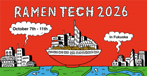 RAMEN TECH 2026: Fukuoka’s International Startup Week Returns October 7–11