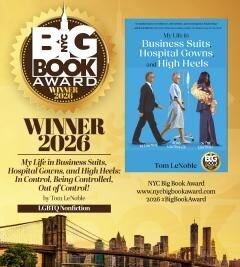Tom LeNoble’s My Life in Business Suits, Hospital Gowns, and High Heels Wins 2026 LGBTQ Nonfiction NYC Big Book Award