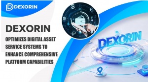 DEXORIN Optimizes Digital Asset Service Systems to Enhance Comprehensive Platform Capabilities