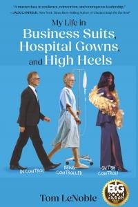 Tom LeNoble’s My Life in Business Suits, Hospital Gowns, and High Heels Wins 2026 LGBTQ Nonfiction NYC Big Book Award